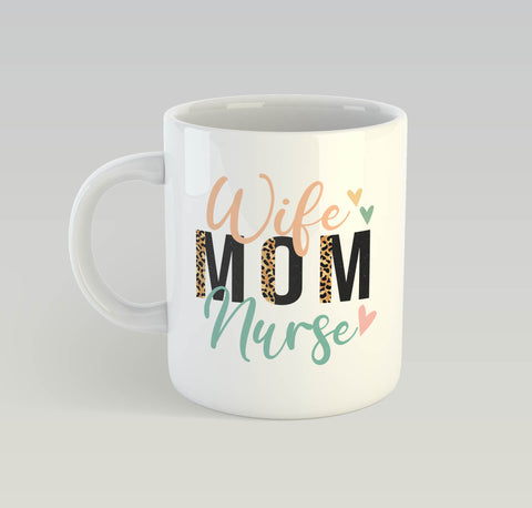 Wife · Mom · Nurse Ceramic Mug